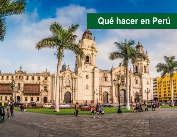 Qué hacer en Perú